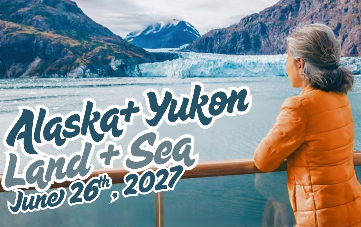 Alaska + Yukon - Land + Sea - June 2027