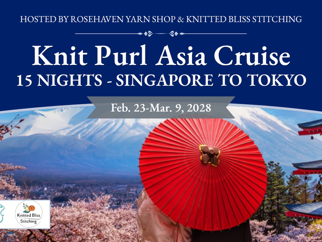 Knit Purl Asia Cruise  - Singapore to Tokyo