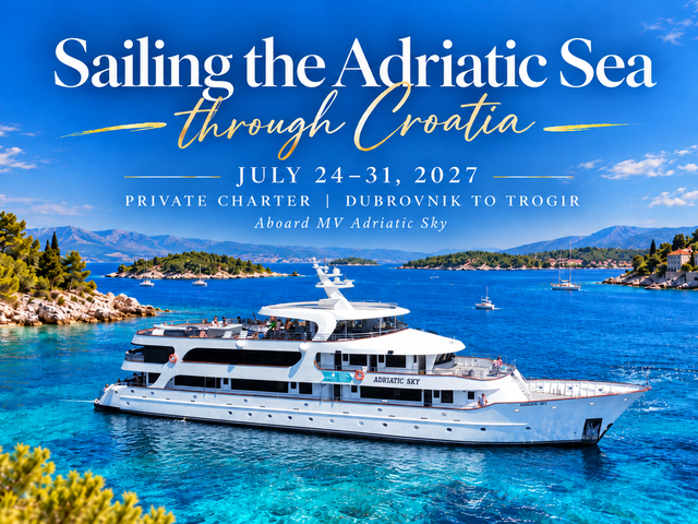 Sailing the Adriatic Sea through Croatia July 24-31, 2027