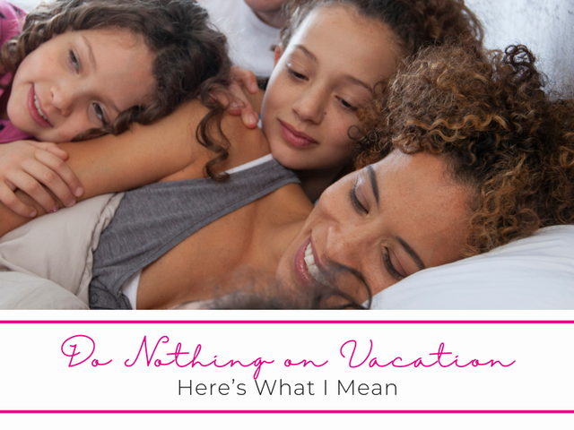 Do Nothing ... Here's What I Mean