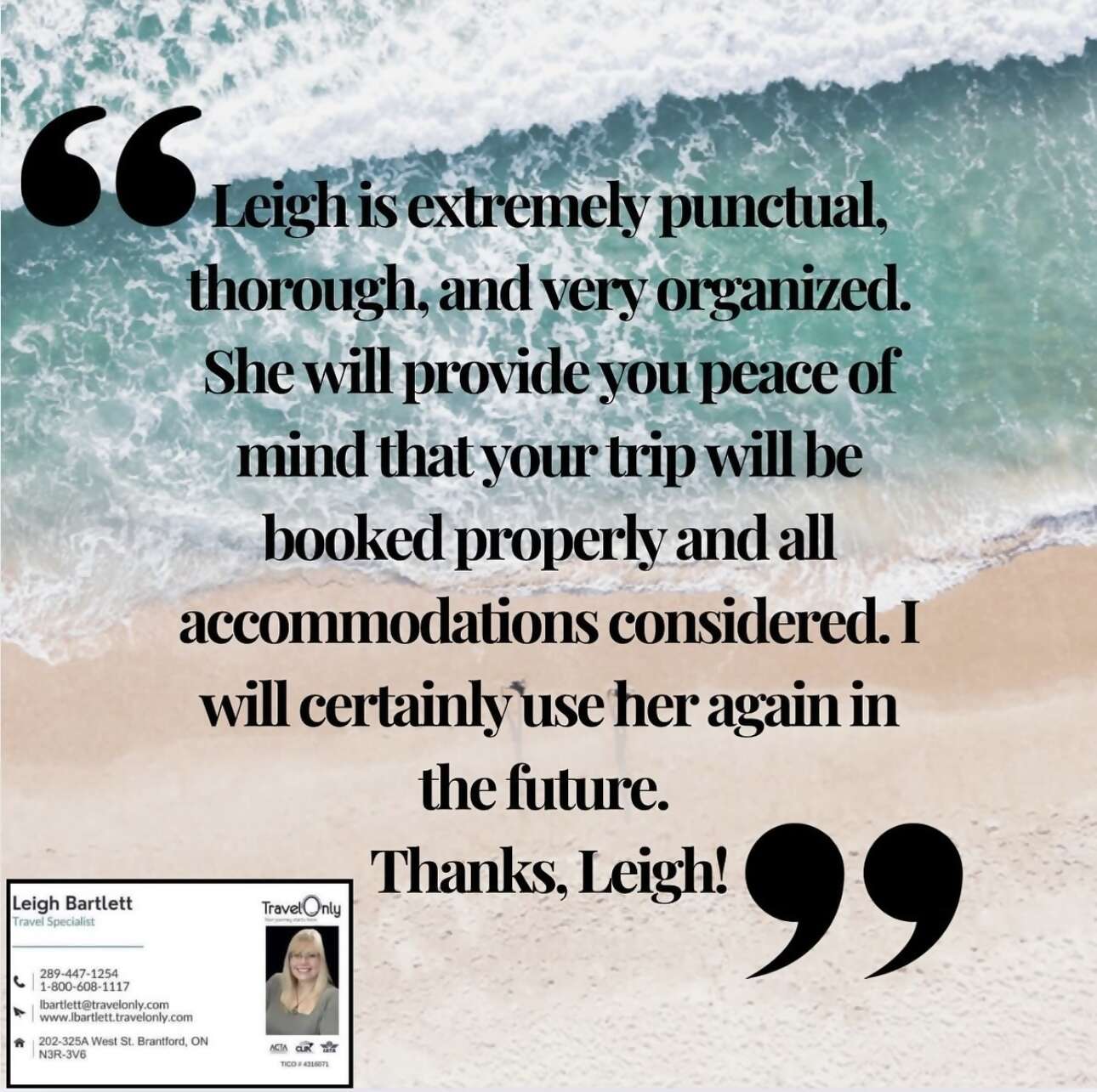 Leigh is Extremely organized and punctual.. Couples time away at Sandals