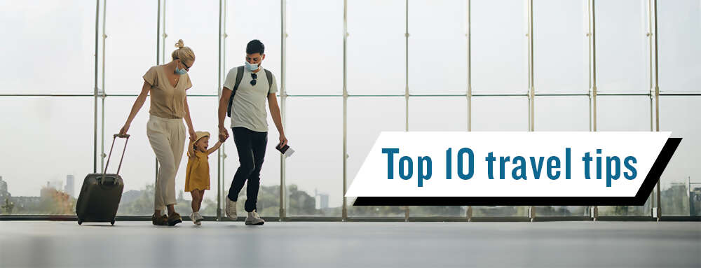Top 10 Travel Tips