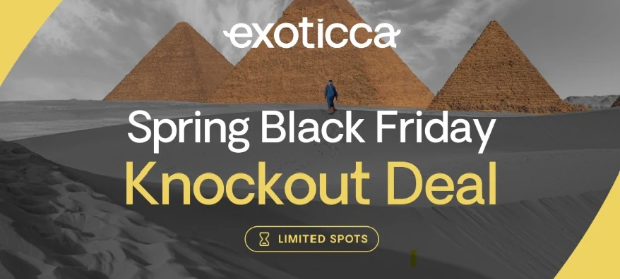 Exoticca's Egypt Spring Black Friday Knockout Deal!!