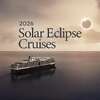 Holland America Line Enriches 2026 Solar Eclipse Cruises