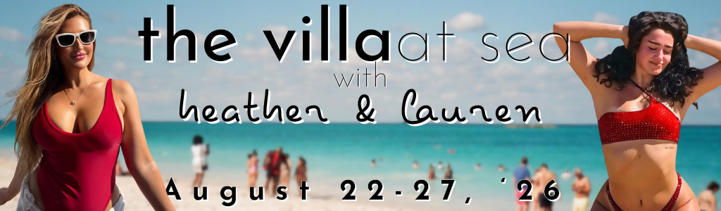 the villa:at sea with heather & lauren - August 22-27, 2026