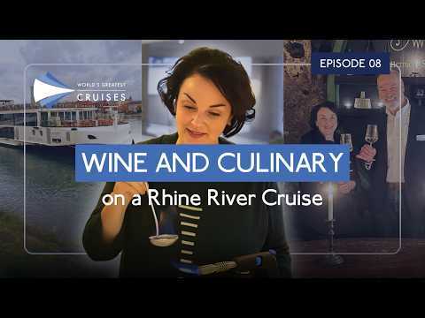 Episode 8: Wine and Culinary Rhine River Cruise