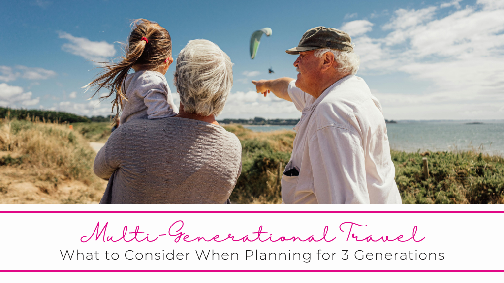 Multi-Generational Travel Tips