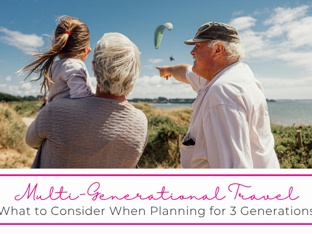 Multi-Generational Travel Tips