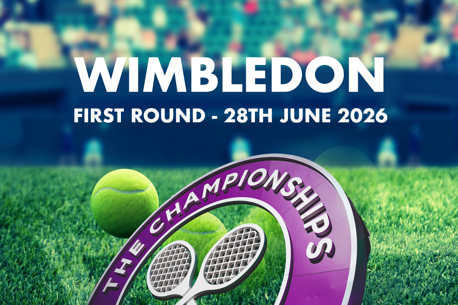 Wimbledon First Round - 28th June 2026
