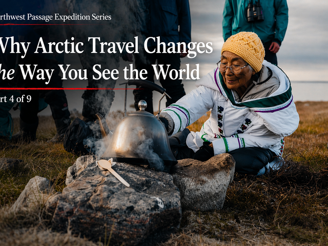 Why Arctic Travel Changes the Way You See the World
