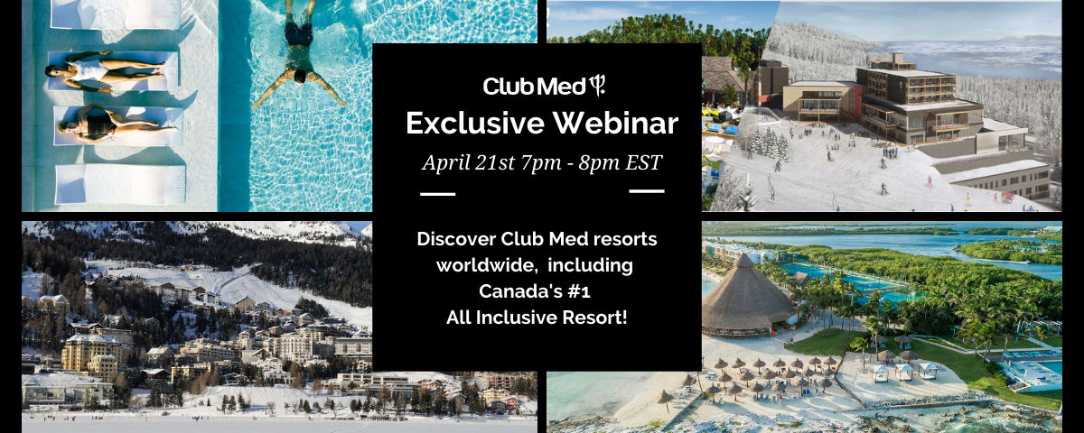 Join us for an evening with Club Med:  All Inclusive Resorts Worldwide