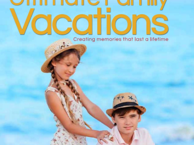Ultimate Family Vacations