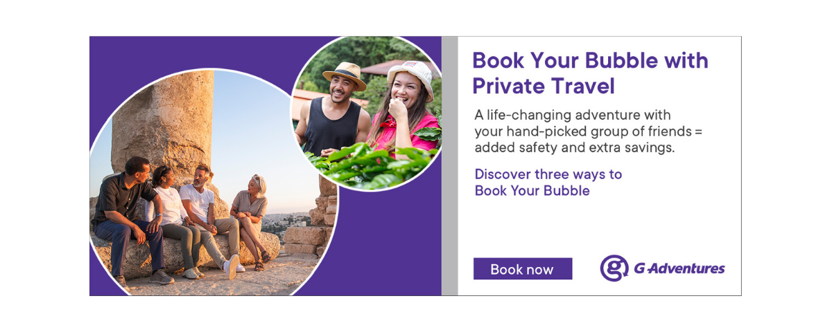 Book Your Bubble with G Adventures
