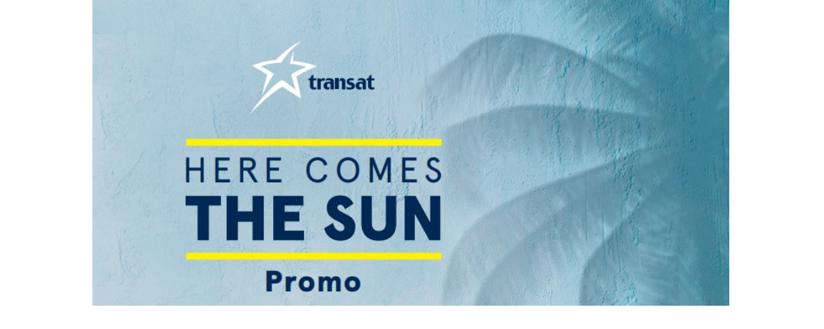 Here Comes The Sun Promotion with Transat!