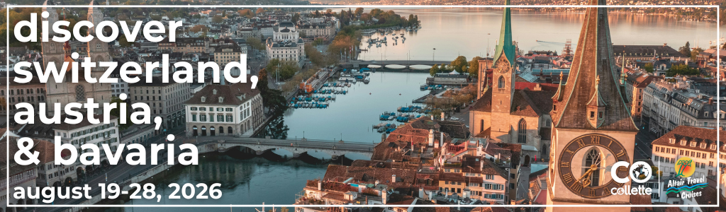 Discover Switzerland, Austria & Bavaria August 19-28, '26