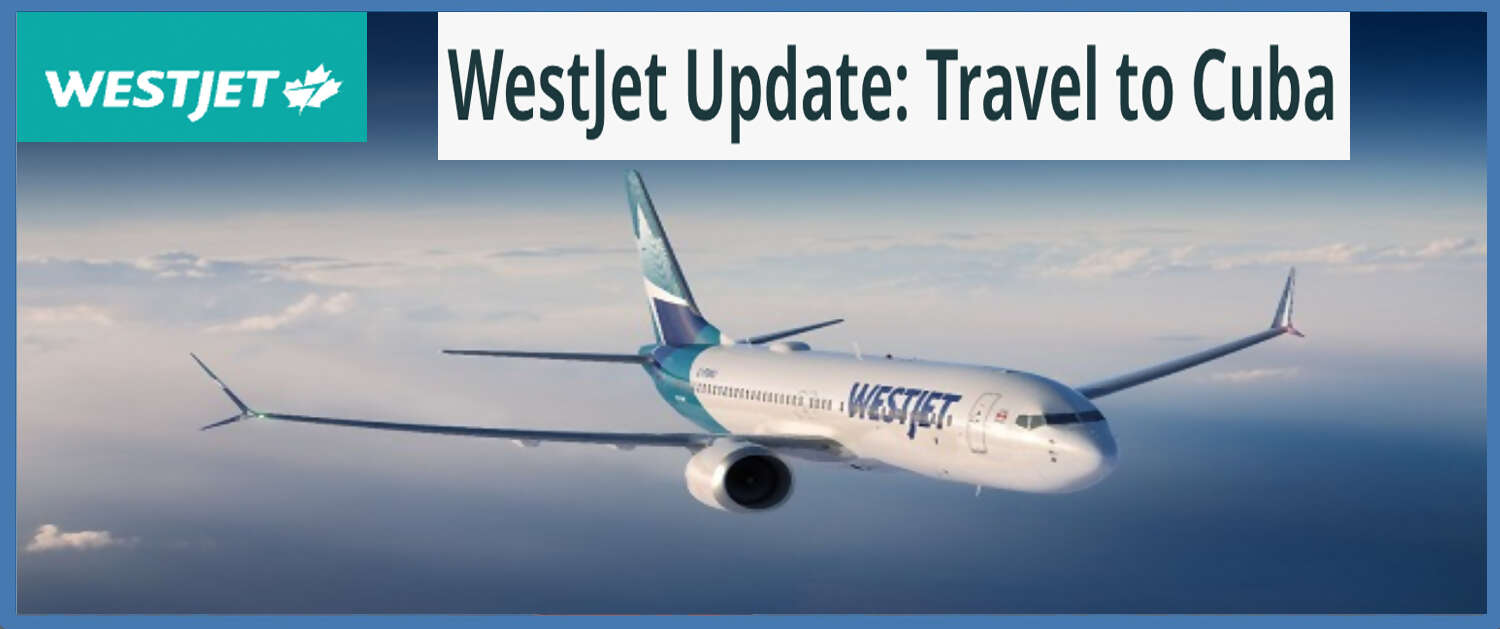 Westjet Cuba Update