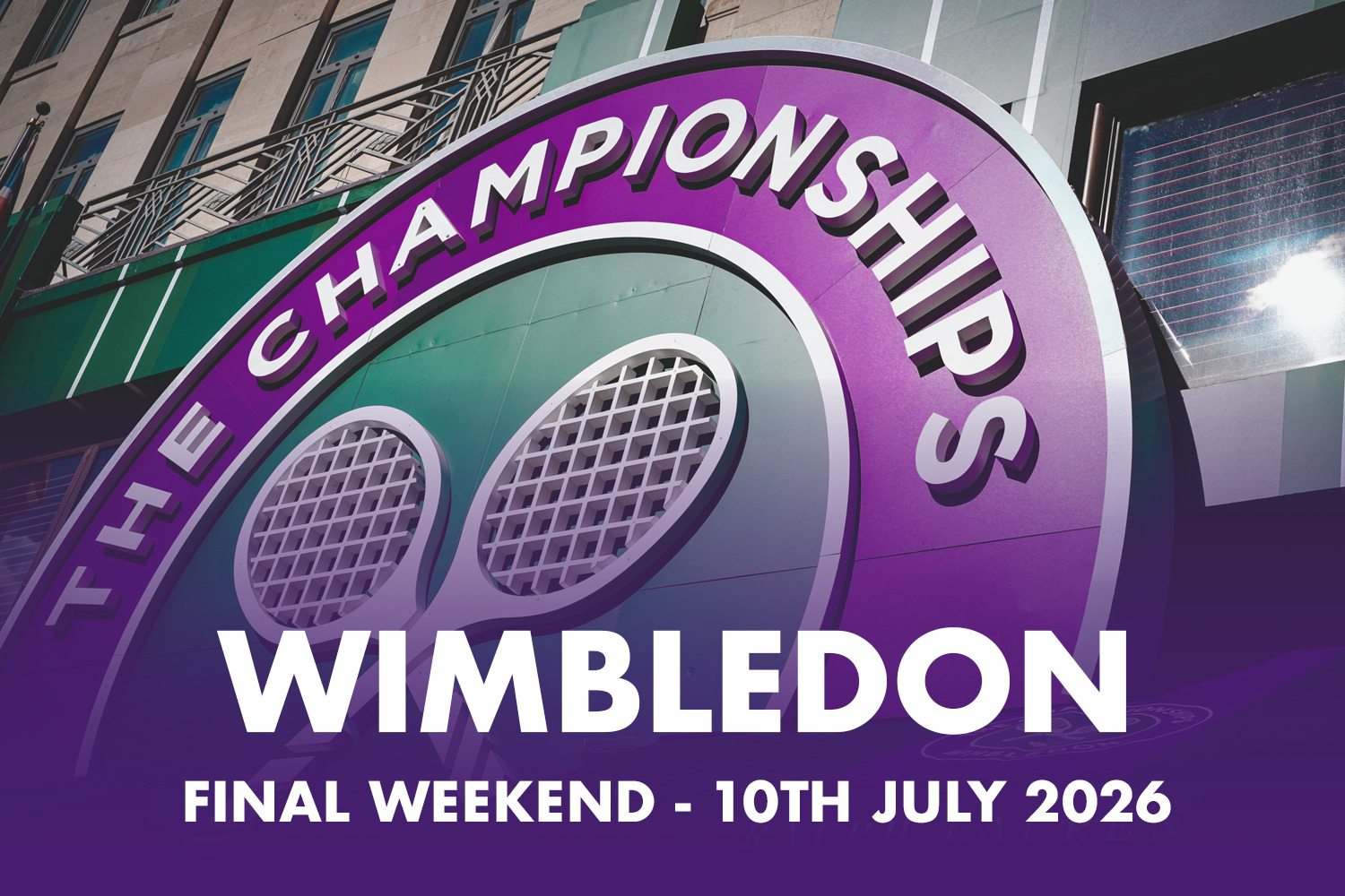 Wimbledon Finals Weekend - 10th July 2026