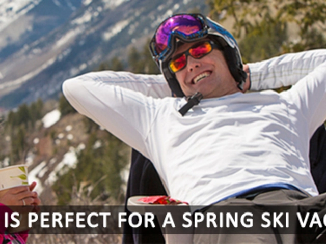 March is perfect for a Spring Ski Vacation!