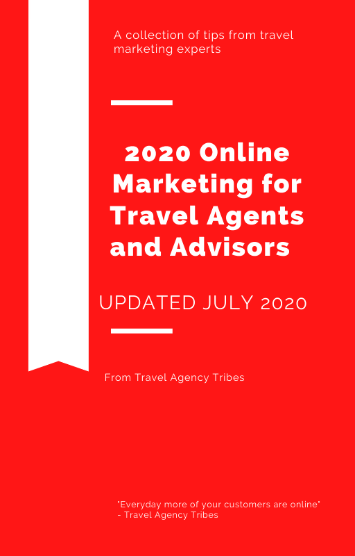 2020 Online Marketing for Travel Agents - Updated July 2020