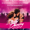 Dirty Dancing in Concert” to Debut at Sea Aboard MSC Cruises’ Flagship MSC World America